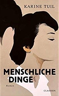 Karine tuil menschliche dinge buchcover.jpg